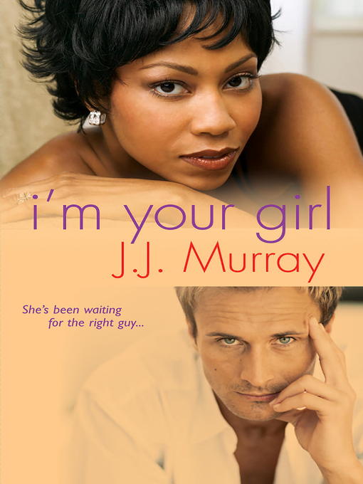 Title details for I'm Your Girl by J. J. Murray - Available